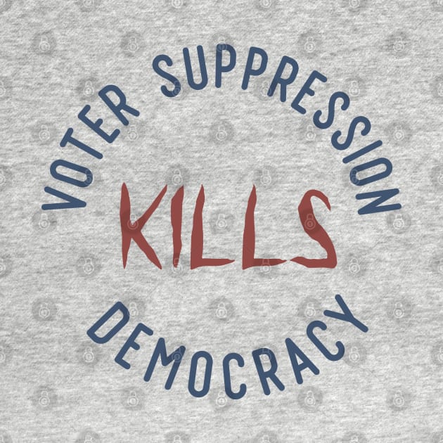 Voter Suppression Kills Democracy by Slightly Unhinged